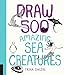 Draw 500 Amazing Sea Creatures: A Sketchbook for Artists, Designers, and Doodlers by Trina Dalziel