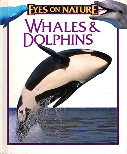 WHALES & DOLPHINS (EYES ON NATURE)