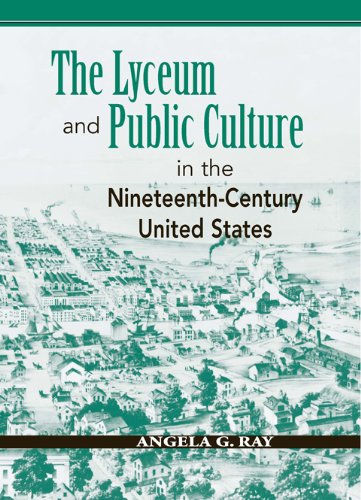 The Lyceum and Public Culture in the Nineteenth-Century...