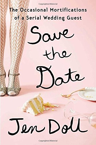 Save the Date: The Occasional Mortifications of a Serial Wedding Guest