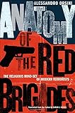 Anatomy of the Red Brigades: The Religious Mind-set of Modern Terrorists