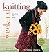 Weekend Knitting: 50 Unique Projects and Ideas by Melanie Falick, Ericka McConnell
