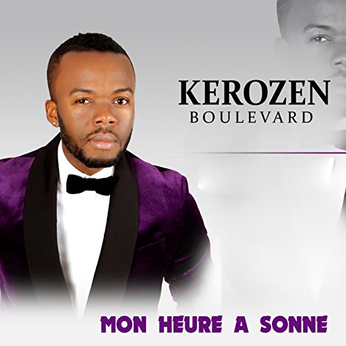 kerozen mon heure a sonné