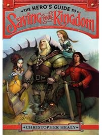 The Hero's Guide to Saving Your Kingdom
