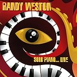 RANDY WESTON - Solo Piano... Live