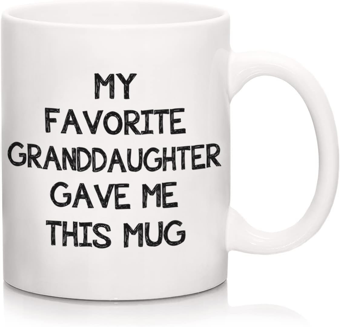 Funny Grandparent Coffee Mug - My Favorite Granddaughter Gave Me This Mug - Unique Birthday Grandparents Day New Year Christmas Gifts for Grandma Grandpa from Granddaughter - Novelty Tea Cup 11oz