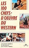Les 100 chefs-doeuvre du western (Cinéma) by 