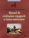 Manuel de civilisation espagnole et latino-américaine by