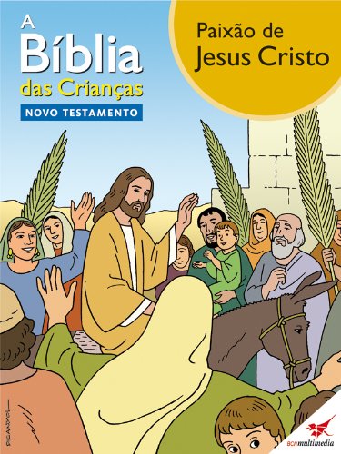 Livro A Bíblia das Crianças Quadrinhos Paixão de Jesus Cristo