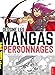 Dessine les mangas - Personnages (FUDE SABAKI) (French Edition) by 
