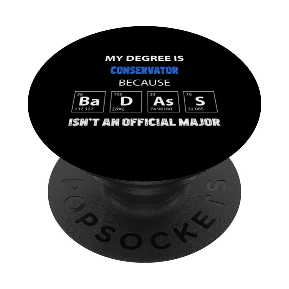 Conservator funny quote badass on my resume PopSockets Swappable PopGrip