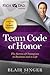 Team Code of Honor: The Secrets of Champions in Business and in Life