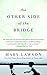 The Other Side of the Bridge