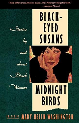 Black-Eyed Susans and Midnight Birds: Stories by and about Black Women