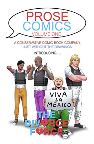 Prose Comics Volume One A Conservative Comic Book Company Just