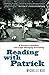 Reading with Patrick: A Teacher, a Student, and a Life-Changing Friendship by Michelle Kuo