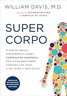 Livro Supercorpo: O que as novas descobertas sobre composição corporal têm a ensinar sobre controle de peso, vitalidade e bem-estar