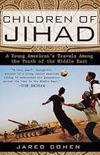 Children of Jihad: A Young American's Travels Among the Youth of the Middle East