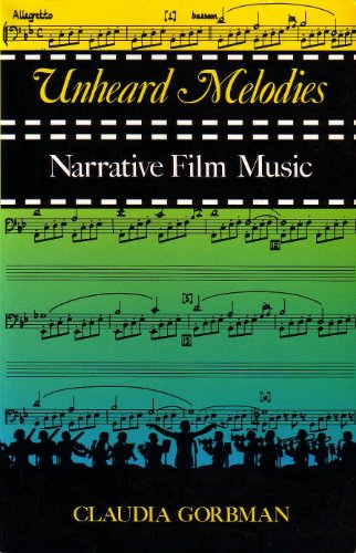 Unheard Melodies: Narrative Film Music
