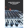 Audio Effects, Mixing and Mastering