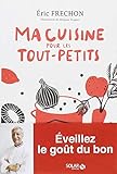 Ma cuisine pour les tout-petits by 