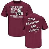 Mississippi State Football Fans. Stay Victorious. I Don't Often Hate But When I Do... Maroon T-Shirt (S-5X)