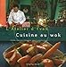Cuisine au wok (French Edition) by 