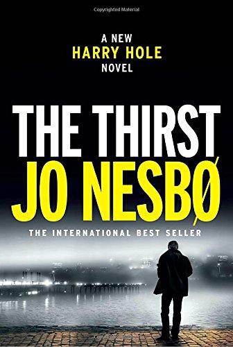 The Thirst: A Harry Hole Novel (Harry Hole Series)