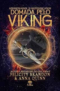 Livro Domada pelo Viking (Aprisionados e Reivindicados Livro 1)