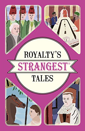 Royalty's Strangest Tales (Strangest series) by Geoff Tibballs