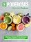 Livro 9 Poderosos Sucos Detox: Diminua o Inchaço, Previna Doenças e Desintoxique Seu Organismo