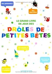 Le  grand livre de jeux des drôles de petites bêtes