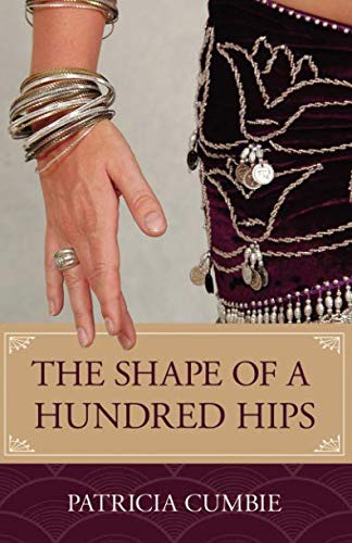 Shape of a Hundred Hips by Patricia Cumbie