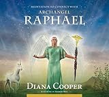 Meditation to Connect with Archangel Raphael (Angel & Archangel Meditations) by