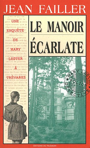 Une enquête de Mary Lester: 05: Le manoir écarlate