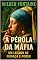 Livro A Pérola da Máfia: Um Legado de Fumaça e Poder