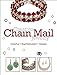 Creative Chain Mail Jewelry by Editors of Bead&Button Magazine