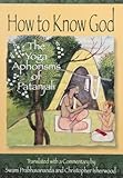 How to Know God: The Yoga Aphorisms of Patanjali by 