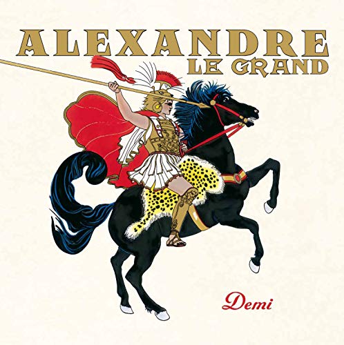 Alexandre le Grand by Demi