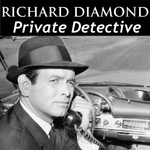 Richard Diamond, Private Detective: Old Time Radio - 122 Shows
