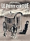 Petit cirque (Le) - Tome 0 - Petit cirque (Le) (FRED) (French Edition) by Fred