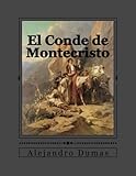 El Conde de Montecristo (Spanish Edition) by Alejandro Dumas, Jhon Duran