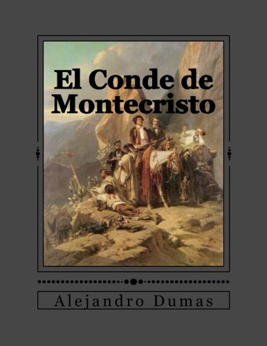 El Conde de Montecristo (Spanish Edition) by Alejandro Dumas