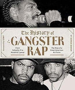 The History of Gangster Rap From Schoolly D to Kendrick Lamar Epub-Ebook