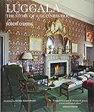 Luggala: The Story of a Guinness House by 