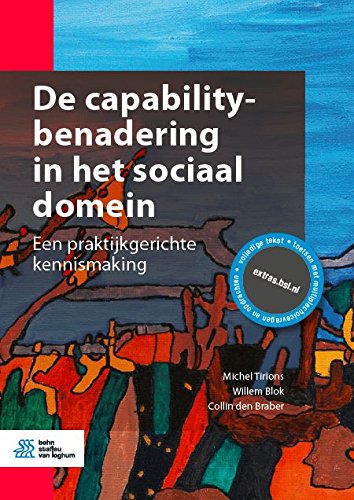 De capabilitybenadering in het sociaal domein: Een praktijkgerichte kennismaking (Dutch Edition)