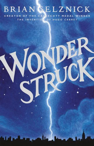 Wonderstruck (Schneider Family Book Award - Middle School Winner)