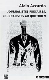 Journalistes précaires, journalistes au quotidien