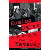 Naming Names: With a New Afterword by the Author by Victor S Navasky (Foreword, Author) â€º Visit Amazon's Victor S Navasky P