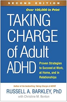 Taking Charge of Adult ADHD, Second Edition: Proven Strategies to Succeed at Work, at Home, and in Relationships thumbnail